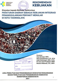 Rekomendasi Kebijakan Ditujukan kepada Walikota Tasikmalaya: Peraturan Daerah Sebagai Kebijakan Integrasi Penanggulangan Penyakit Menular di Kota Tasikmalaya