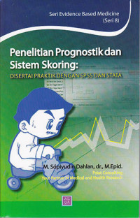 Penelitian Prognostik dan Sistem Skorsing: Disertai Praktik Dengan SPSS dan Stata