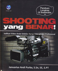 Image of Panduan Lengkap & Sistematis Shooting Yang benar Jadikan Video Anda Sekelas Karya Videografer Profesional