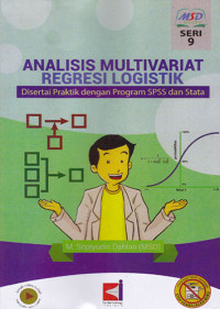 Analisis Multivariat Regresi Logistik Disertai Praktik Dengan Program SPSS & Stata