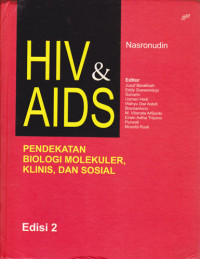 HIV & AIDS Pendekatan Biologi Molekuler, Klinis dan Sosial