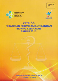 Katalog Peraturan Perundang-undangan Bidang Kesehatan Tahun 2016