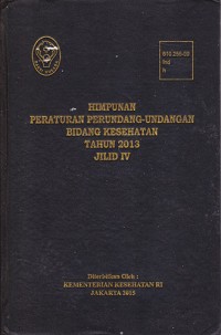 Image of Himpunan Peraturan Perundang-undangan Bidang kesehatan Tahun 2013 Jilid IV