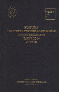 Himpunan Peraturan Perundang-undangan Bidang kesehatan Tahun 2014 Jilid III