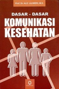 Image of Dasar-dasar Komunikasi Kesehatan