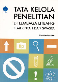 Tata Kelola Penelitian di Lembaga Litbang Pemerintah dan Swasta