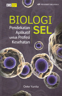 Biologi Sel Pendekatan Aplikatif Untuk Profesi Kesehatan
