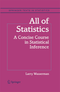 All of Statistics A Concise Course in Statistical Inference