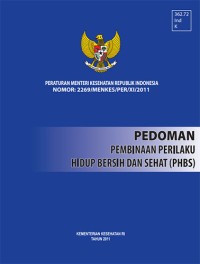 Image of Peraturan Menteri Kesehatan Republik Indonesia Nomor: 2269/MENKES/PER/XI/2011 Tentang Pedoman Pembinaan Perilaku Hidup Bersih Sehat (PHBS)