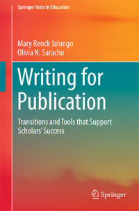 Writing For Publication Transitions and Tools that Support Scholars’ Success