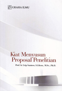 Kiat Menyusun Proposal Penelitian