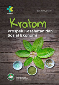 Kratom Prospek Kesehatan Sosial Ekonomi