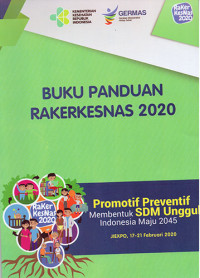 Buku Panduan RAKERKESNAS 2020 Promotif Preventif Membentuk SDM Unggul Indonesia Maju 2045