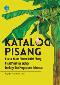 Katalog Pisang Koleksi Kebun Plasma Nutfah Pisang Pusat Penelitian Biologi Lembaga Ilmu Pengetahuan Indonesia