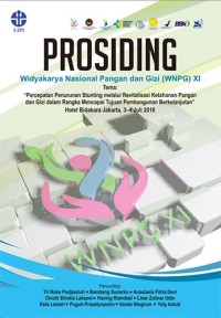 Image of Prosiding Widyakarya Nasional Pangan dan Gizi WNPG XI: Percepatan Penurunan Stunting melalui Revitalisasi Ketahanan Pangan dan Gizi dalam Rangka Mencapai Tujuan Pembangunan Berkelanjutan