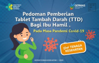 Pedoman Pemberian Tablet Tambah Darah (TTD) Bagi Ibu Hamil pada Masa Pandemi Covid-19