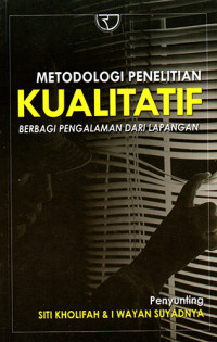 Metodologi Penelitian Kualitatif Berbagi Pengalaman dari Lapangan
