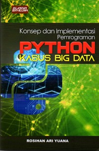 Image of Konsep dan Impelementasi Pemrograman Python Kasus Big Data
