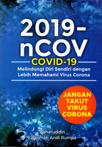 2019-nCOV Covid-19 Melindungi Diri Sendiri dengan Lebih Memahami Virus Corona