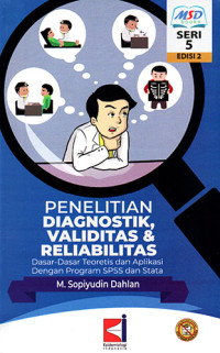 Image of Penelitian Diagnostik, Validitas & Reliabilitas: Dasar-dasar Teoritis dan Aplikasi Dengan Program SPSS dan Stata