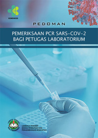 Pedoman Pemeriksaan PCR SARS-COV-2 Bagi Petugas Laboratorium