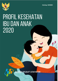 Profil Kesehatan Ibu dan Anak 2020