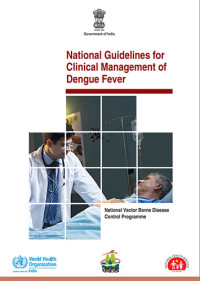 National Guidelines For Clinical Management of Dengue Fever: National Vector Borne Disease Control Programme