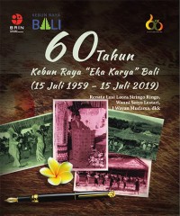 Image of 60 Tahun Kebun Raya “Eka Karya” Bali (15 Juli 1959-15 Juli 2019)