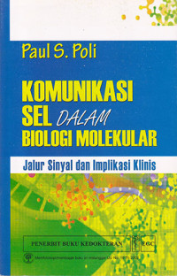 Komunikasi Sel Dalam Biologi Molekular Jalur Sinyal dan Implikasi Klinis