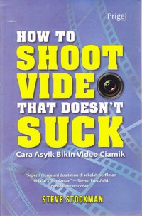 Image of How To Shoot Video That Doesn't Suck Cara Asyik Bikin Video Ciamik