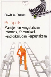 Image of Perspektif Manajemen Pengetahuan Informasi, Komunikasi, Pendidikan dan Perpustakaan