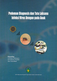 Pedoman Diagnosis dan tata Laksana Infeksi Virus Dengue Pada Anak