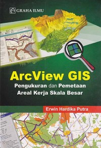 Image of ArcView GIS Pengukuran dan Pemetaan Areal Skala Besar