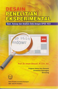 Desain Penelitian Eksperimental Teori Konsep dan Analisis Data Dengan SPSS 16.0