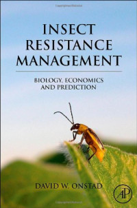 Insect Resistance Management : Biology, Economics, and Prediction