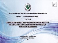 Image of Keputusan Menteri Kesehatan Republik Indonesia Nomor 1160/MENKES/SK/2011 Tentang Singkatan Nama Unit Organisasi dan Jabatan di Lingkungan Kementerian Kesehatan Republik Indonesia