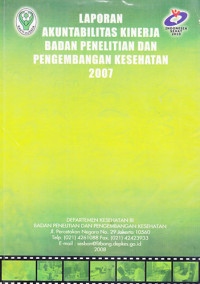 Laporan Akuntabilitas Kinerja Badan Penelitian dan Pengembangan Kesehatan 2007
