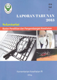 Laporan Tahunan Sekretariat Badan Penelitian dan Pengembangan Kesehatan 2013