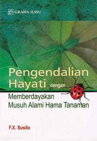Image of Pengendalian Hayati Dengan Memberdayakan Musuh Alami Hama Tanaman