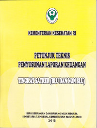 Petunjuk Teknis Penyusunan Laporan Keuangan Tingkat Satker (BLU dan Non BLU)