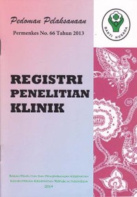 Image of Pedoman Pelaksanaan Permenkes No. 66 tahun 2013 Registri Penelitian Klinik