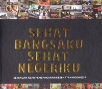Image of Sehat Bangsaku Sehat Negeriku Setengah Abad Pembangunan Kesehatan Indonesia