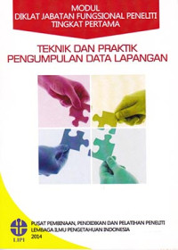 Modul Diklat Jabatan Fungsional Peneliti Tingkat Pertama - Teknik dan Praktik Pengumpulan Data Lapangan