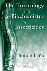 Image of The Toxicology and Biochemistry of Insecticides