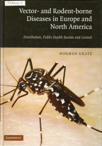 Vector And Rodent Borne Diseases In Europe And North America, Distribution, Public Health Burden and Control