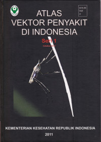 Atlas Vektor Penyakit Di Indonesia Seri 1