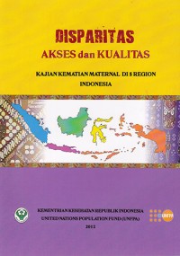 Image of Disparitas Akses dan Kualitas Kajian Kematian dan Maternal di 5 Region Indonesia