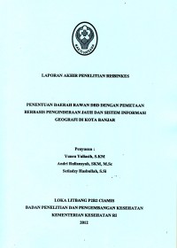 Laporan Akhir Penelitian Risbinkes Penentuan Daerah Rawan DBD Dengan Pemetaan Berbasis Penginderaan Jauh dan Sistem Informasi Geografi di Kota Banjar