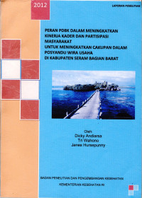 Image of Peran PDBK Dalam Meningkatkan Kinerja Kader dan Partisipasi Masyrakat Untuk Meningkatkan Cakupan Dalam Posyandu Wira Usaha di Kabupaten Seram Bagian Barat