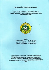 Image of Laporan Praktek Kerja Lapangan Eksplorasi Spesies Larva Nyamuk dan Kepadatan Larva di Selokan Loka Litbang P2B2 Ciamis Tahun 2016